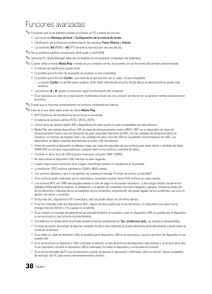 Page 10438Español
Funciones avanzadas
 
✎Funciones que no se admiten cuando se conecta un PC a través de una red:
 
xLas funciones Musique de fond o Configuración de la música de fondo .
 
xClasificación de archivos por preferencias en las carpetas Fotos , Música y Videos.
 
xLos botones � (REW) o µ (FF) durante la reproducción de una película.
 
✎No se admite el subtítulo incorporado, Multi-audio ni DivX DRM.
 
✎Samsung PC Share Manager debe ser compatible con el programa cortafuegos del ordenador.
 
✎Cuando...