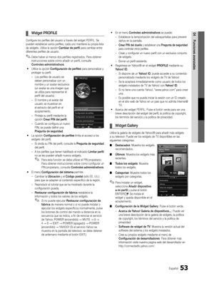 Page 11953Español
04Funciones avanzadas 
¦ Widget PROFILE
Configure los perfiles del usuario a través del widget PERFIL. Se 
pueden establecer varios perfiles; cada uno mantiene su propia lista 
de widgets. Utilice la opción Cambiar de perfil para cambiar entre 
diferentes perfiles de usuario.
 
✎Debe haber al menos dos perfiles registrados. Para obtener 
instrucciones sobre cómo añadir un perfil, consulte  
Controles administrativos .
 
y Utilice la opción Configuración de perfiles para personalizar y 
proteger...