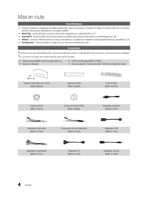 Page 1364
Mise en route
Français
Mise en route
Caractéristiques
 
y Interface numérique et réseautique de qualité exceptionnelle: grâce au syntoniseur numé\
rique HD intégré, la programmation HD non payante 
peut être visionnée sans câblosélecteur ou récepteur satellite. 
 
y Media Play : Lecture de fichiers musicaux, photo et film enregistrés sur un dispositif USB (p. 37).
 
y Internet@TV : Permet d'utiliser divers services Internet et d'afficher des contenus d’information ou de divertissement (p. 48)....