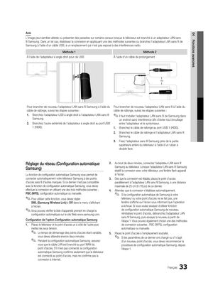 Page 16533Français
04Fonctions avancées
Réglage du réseau (Configuration automatique 
Samsung)
La fonction de configuration automatique Samsung vous permet de 
connecter automatiquement votre téléviseur Samsung à des points 
d'accès sans fil d'autres marques. Si ce dernier n'est pas compatible 
avec la fonction de configuration automatique Samsung, vous devez 
effectuer la connexion en utilisant une des trois méthodes suivantes : 
PBC (WPS), configuration automatique ou manuelle.
 
✎Pour utiliser...