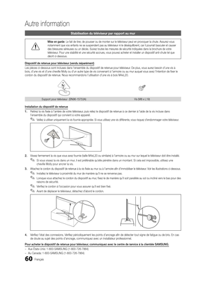 Page 19260Français
Autre information
Stabilisation du téléviseur par rapport au mur
Mise en garde: Le fait de tirer, de pousser ou de monter sur le téléviseur peut en provoquer la chute. Assurez-vous 
notamment que vos enfants ne se suspendent pas au téléviseur ni le\
 déséquilibrent, car il pourrait basculer et causer 
des blessures sérieuses ou un décès. Suivez toutes les mesures de sécurité indiquées dans la brochure de votre 
téléviseur. Pour une stabilité et une sécurité accrues, vous pouvez achet\
er et...