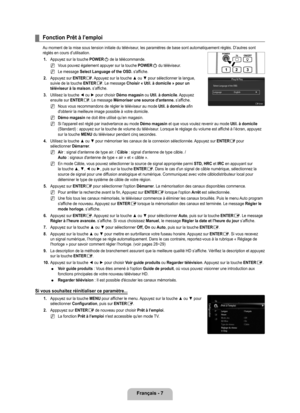 Page 206
français - 7

fonction Prêt à I’emploi
Au moment de la mise sous tension initiale du téléviseur, les paramètres de base sont automatiquement réglés. D’autres sont réglés en cours d’utilisation.1. 
Appuyez sur la touche POWERP de la télécommande.
Vous pouvez également appuyer sur la touche POWERP du téléviseur. 
Le message Select Language of the OSD. s'affiche.
2. 
Appuyez sur ENTERE. Appuyez sur la touche ▲ ou ▼ pour sélectionner la langue, suivie de la touche ENTERE. Le message Choisir « Util. à...