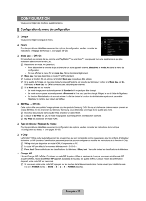 Page 224
français - 2

CONfIGURATION
Vous pouvez régler des fonctions supplémentaires.
Configuration du menu de configuration
Langue
Vous pouvez régler la langue de menu.
heure
Pour les procédures détaillées concernant les options de config\
uration, veuillez consulter les instructions « Réglage de l’horloge ». (voir pages 28~29)
Mode Jeu → Off / On
En branchant une console de jeu, comme une PlayStation™ ou une Xbox™, vous pouvez vivre une expérience de jeu plus réaliste en sélectionnant le menu jeu....