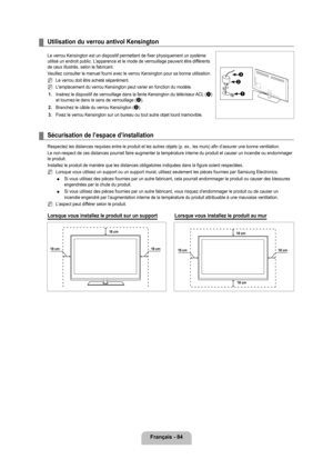 Page 283
français - 84

Utilisation du verrou antivol Kensington
Le verrou Kensington est un dispositif permettant de fixer physiquement \
un système utilisé un endroit public. L’apparence et le mode de verrouillage peuvent être différents de ceux illustrés, selon le fabricant.
Veuillez consulter le manuel fourni avec le verrou Kensington pour sa bon\
ne utilisation. 
Le verrou doit être acheté séparément.
L'emplacement du verrou Kensington peut varier en fonction du modèle.\
1. Insérez le dispositif de...