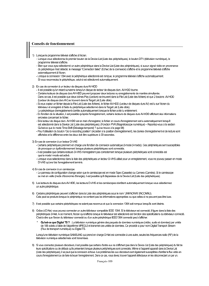 Page 228Français-100
Conseils de fonctionnement
1)  Lorsque le programme télévisé s'affiche à l'écran.
- Lorsque vous sélectionnez le premier bouton de la Device List (Liste des périphériques), le bouton DTV (télévision numérique), le 
programme télévisé s'affiche. 
- Bien que vous ayez sélectionné un autre périphérique dans la Device List (Liste des périphériques), si aucun signal vidéo en provenance 
du périphérique n'est détecté, le message “Connection failed” (Echec de la connexion)...