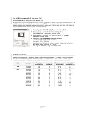 Page 365Español-111
Uso del TV como pantalla de ordenador (PC)
Instalación del software en el equipo (según Windows XP)
A continuación se muestra una pantalla de configuración normal en un ordenador con Windows. No obstante, las pantallas reales en su PC
probablemente serán diferentes, en función de su versión concreta de Windows y de su tarjeta de vídeo. Pero aunque las pantallas reales
tengan un aspecto diferente, se aplicarán los mismos ajustes básicos e información en la mayoría de los casos. (Si no es así,...