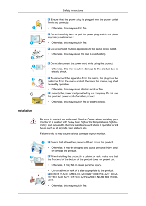 Page 3  Ensure  that  the  power  plug  is  plugged  into  the  power  outlet
firmly and correctly.
• Otherwise, this may result in fire.  Do not forcefully bend or pull the power plug and do not place
any heavy material on it.
• Otherwise, this may result in fire.  Do not connect multiple appliances to the same power outlet.
• Otherwise, this may cause fire due to overheating.  Do not disconnect the power cord while using the product.
• Otherwise,  this 
may  result  in  damage  to  the  product  due  to...