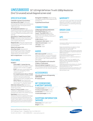 Page 2Samsung Electronics America, Inc.
105 Challenger Road  |  Ridgeﬁ eld Park, NJ 07660-0511
Tel (201) 229-4000  |  1-800-SAMSUNG  |  www.samsung.com
 Energy Star® Compliant reduces energy 
consumpt ion by up to 25% compared w ith 
standard T Vs.
Crystal Neck Sw ivel Stand
CONNECTIONS
4 HDMI (High-Def init ion Mult imedia 
Interface) version 1.3: 4 back
 Anynet™ Plus (HDMI-CEC): allows 
per ipheral AV dev ices such as a DVD 
player to be control led by a Samsung T V 
remote control.
2 USB 2.0 Mov ie: 2 back...