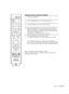 Page 39English - 39
Setting Up the Remote to Operate Your Cable Box
1
Turn off your cable box.
2
Press the CABLE button on your TV’s remote control.
3
Press the SET button on your TVs remote control.
4
Using the number buttons on your remote control, enter three
digits of the cable box code listed on page 43 of this manual for
your brand of cable box. Make sure you enter three digits of the
code, even if the first digit is a “0”. 
(If more than one code is listed, try the first one.)
5
Press the POWER button on...