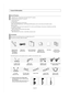 Page 5English-5
List of Features
Adjustable picture settings that can be stored in the TV’s memory.
Automatic timer to turn the TV on and off.
Aspecial sleep timer.
V-
Chip function.
Excellent Digital Interface & Networking :
With a built-in HD digital tuner,  non-subscription HD broadcasts can be viewed with no Set-Top Box needed.
Remote Control
The supplied remote can be used to operate the TV as well as most DVD players, Set-top boxes, Cable Boxes and VCRs.
Excellent Picture Quality
- 
DNIe...