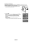 Page 134
Español - 59

Actualización del software
Póngase en contacto con el centro de llamadas de Samsung en 1-800-SAMSUNG para recibir información acerca de la 
descarga de las actualizaciones y del uso de un controlador USB. Las actualizaciones se pueden realizar conectando una 
unidad USB al puerto USB situado en la parte posterior del televisor.
1 Inserte una unidad USB que contenga la actualización del firmware en el puerto de 
actualización USB de la parte posterior del televisor.
2  Pulse el botón MENU....