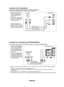 Page 89
Español - 14

Conexión de una videocámara
Los conectores del panel lateral del TV facilitan la conexión a una videocámara. 
Así podrá ver las cintas de la cámara de vídeo sin usar un reproductor.
1  Conecte un cable de vídeo o de  S-Vídeo entre la toma AV IN 3 
[VIDEO] o [S-Video] del televisor 
y la toma VIDEO OUT de la 
videocámara. 
2  Conecte cables de audio entre las tomas AV IN 3 [L-AUDIO-R] del 
televisor y las tomas AUDIO OUT 
de la cámara de vídeo.
➢ Cada videocámara tiene una 
configuración...