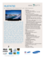 Page 1HL67A750  
67 Widescreen LED Powered DLP®with 1080p Resolution
®
OFFICIAL HDTV OF THE NFL
All features, specifications, and model numbers subject to change.
All on screen images are simulated pictures.
TV/Video• “Piano Key Black” cabinet
• Slim depth and slim bezel (0.6) – fits where 
others won’t™
• 1 Tuner Picture-in-Picture
• Samsung CinemaPure™ Color Engine:
- Reliable LED solid state illumination for long life 
and up to 40% more color and 40% brightness
improvement
- Built-in light sensor with beam...