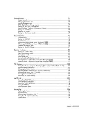 Page 5English - 5
Picture Control ........................................................................................56
Picture Control .......................................................................................................56
Changing the Picture Size.......................................................................................59
Digital Noise Reduction ..........................................................................................60
DNIe (Digital Natural Image...