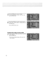 Page 5454
5
Press the ENTER button to return to “Mode”.
Press the ▲or ▼button to select “Color Tone”, then 
press the ENTER button.
6
Press the ▲or ▼button to select a particular option
(Cool2, Cool1, Normal, Warm1, or Warm2), then press 
the ENTER button.
Press the MENU button to exit.
Resetting the Picture Settings to the Factory Defaults
7
To return the factory defaults, select “Reset” by pressing
the ▲or ▼button. 
Press the ENTER button.
•The previously adjusted settings will be reset to the 
factory...