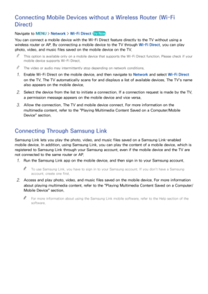 Page 2822
Connecting Mobile Devices without a Wireless Router (Wi-Fi 
Direct)
Navigate to MENU > Network >  Wi-Fi Direct Try Now
You can connect a mobile device with the Wi-Fi Direct feature directly to the TV without using a 
wireless router or AP. By connecting a mobile device to the TV through Wi-Fi Direct, you can play 
photo, video, and music files saved on the mobile device on the TV.
 
"
This option is available only on a mobile device that supports the Wi-Fi Direct function. Please check if your...