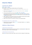 Page 173166167
Using the e-Manual
Launching the e-Manual
MENU > Support >  e-Manual
The embedded e-manual contains information about your TV's key features.  
"
Alternatively, you can download a copy of the e-manual from Samsung's website, and read it on your 
computer or print it out.
 
"Words in yellow (e.g.,  Picture Mode) indicate a menu item and bold words in white (e.g.,  Smart Hub) 
indicate remote control buttons.
 
"Arrows are used to indicate the menu path. (Example:  MENU > Picture...