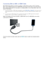 Page 251819
Connecting With an MHL to HDMI Cable
MHL (Mobile High-definition Link) lets you display a mobile device’s screen on the TV. However, 
MHL is only available through the TV's HDMI (MHL) port and only when used in conjunction with an 
MHL-enabled mobile device. For information on configuring MHL on your mobile device, refer to the 
device's User Manual.
 
"
Connecting the MHL-to-HDMI cable automatically switches  Picture Size to Screen Fit. This setting will not 
change automatically if you...