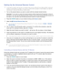 Page 4236
Setting Up the Universal Remote Control
 
"If you want to control a set-top-box, you need to have your zip code and your cable provider's name and 
location on hand before you begin. If you want to control a Blu-ray player or home theater, you need the 
manufacturer's name and the device's model number.
11 Turn on the external device you want to control with the universal remote function.
Important : If you want to control the external device without leaving the IR extender in front of...