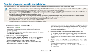 Page 122Wireless network  121
Sending photos or videos to a smart phone
The camera connects to a smart phone that supports the MobileLink feature via a WLAN. You can easily send photos or videos to your smart phone.
‡The MobileLink feature is supported by smart phones or tablets running Android OS or iOS. Some features may not be supported by some models. Before using this feature, update 
the device’s firmware to the latest version. If the firmware version is not the most recent, this function may not perform...