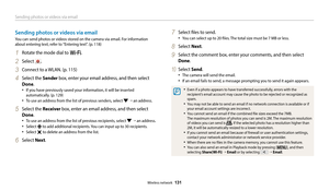 Page 132Sending photos or videos via email
Wireless network  131
Sending photos or videos via email
You can send photos or videos stored on the camera via email. For information 
about entering text, refer to "Entering text". (p. 118)
1 Rotate the mode dial to w.
2 Select .
3 Connect to a WLAN. (p. 115)
4 Select the Sender box, enter your email address, and then select 
Done.
‡If you have previously saved your information, it will be inserted 
automatically. (p. 129)
‡To use an address from the list of...