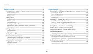Page 18 
   17
 Contents
Playback/Editing .......................................................................\
...................................... 90
Viewing photos or videos in Playback mode  .................................................  91
Starting Playback mode   ........................................................................\
................  91
Viewing photos  ........................................................................\
...............................  96
Playing a video...