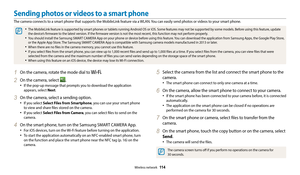 Page 115Wireless network  11 4
Sending photos or videos to a smart phone
The camera connects to a smart phone that supports the MobileLink feature via a WLAN. You can easily send photos or videos to your smart phone.
•	The MobileLink feature is supported by smart phones or tablets running Android OS or iOS. Some features may not be supported by some models. Before using this feature, update 
the device’s firmware to the latest version. If the firmware version is not the most recent, this function may not perform...