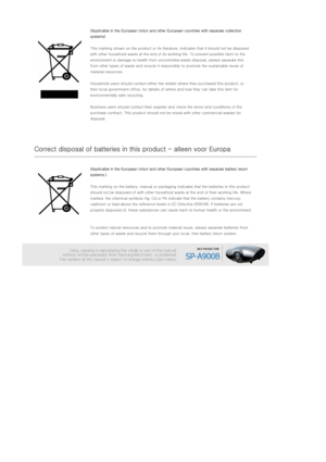 Page 7 
  
(Applicable in the European Union and other European countries with separate collection 
systems) 
 
This marking shown on the product or its literature, indicates that it should not be disposed 
with other household waste at the end of its working life. To prevent possible harm to the 
environment or damage to health from uncontrolled waste disposal, please separate this 
from other types of waste and recycle it responsibly to promote the sustainable reuse of 
material resources. 
 
Household users...