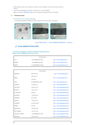 Page 35When washing the filter under running water, make sure to dry it completely. The moisture may cause the filter to 
corrode.
If dust cannot be separated from the filter  or the filter is torn, it must be replaced.
Make sure to select the Reset Filter Time option after replacing or cleaning the filter of the projector
  
   Ventilating openings  
   
 The location of the ventilation openings
The ventilation openings are locate
d on the right and left sides and at the bottom of the projector....