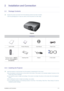 Page 10Installation and Connection2-1
2 Installation and Connection
2-1 Package Contents
 •Unpack the product and check if all of the following contents have been included.
• Store the packaging box in case you need to move the product at a later stage.
 
Projector
2-2-1 Installing the Projector
 Install the projector so that the beam from the projector is perpendicular to the screen. 
•Place the projector so that the lens is at the center of the screen. If the screen is not vertically installed, the picture on...