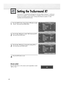 Page 6868
1 
Press the MENU button. Press the ▲or ▼button to select
“Sound”, then press the ENTER button.
2
Press the ▲or ▼button to select “SRS TruSurround XT”,
then press the ENTER button.
3
Press the ▲or ▼button to change the setting (Off or
On), then press the ENTER button.
4 
Press the EXIT button to exit.
Alternate method:
Press the SRS button on the remote control repeatedly to select
“Off” or “On”.
Setting the TruSurround XT
TruSurround XT is a patented SRS technology that solves the problem of playing...