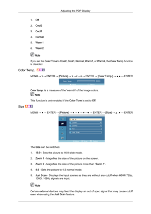 Page 631.
Off
2. Cool2
3. Cool1
4. Normal
5. Warm1
6. Warm2  Note
If 
you set the  Color Tone to Cool2,  Cool1, Normal,  Warm1, or  Warm2, the  Color Temp function
is disabled.
Color Temp.   MENU 
→   → 
ENTER 
→ [Picture] →   →  →  → ENTER 
→ [Color Temp.] →  ,   → ENTER
Color temp. is a measure of the 'warmth' of the image colors.
 Note
This function is only enabled if the  Color Tone is set to Off.
Size  MENU 
→   →
 ENTER  → [Picture]  →   →   →   →  →
 ENTER  → [Size]  →   ,   →
 ENTER The Size can...