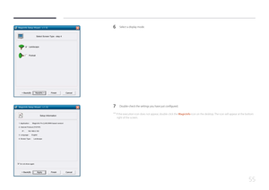 Page 5555
MagicInfo Setup Wizard - v.1.12Select Screen Type - step 4
Landscape
Portrait
< Back(B) Next(N) > Finish Cancel6 Select a display mode.
MagicInfo Setup Wizard - v.1.12 Setup Information
1. Application :     MagicInfo Pro [LAN,WAN based version\
2. Internet Protocol [TCP/IP]
       IP :       192.168.0.102
3. Language :     English
4. Screen Type :     Landscape
Do not show again
< Back(B) Apply Finish Cancel
7 Double-check the settings you have just configured.
 ― If the execution icon does not...