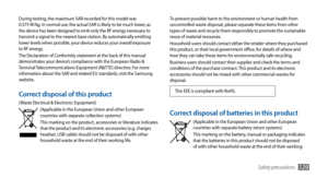 Page 129Safety precautions129
To prevent possible harm to the environment or human health from 
uncontrolled waste disposal, please separate these items from other 
types of waste and recycle them responsibly to promote the sustainable 
reuse of material resources.
Household users should contact either the retailer where they purchased 
this product, or their local government office, for details of where and 
how they can take these items for environmentally safe recycling.
Business users should contact their...