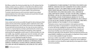 Page 130Safety precautions130
TO, WARRANTIES OF MERCHANTABILITY OR FITNESS FOR A PARTICULAR 
PURPOSE. SAMSUNG DOES NOT GUARANTEE THE ACCURACY, VALIDITY, 
TIMELINESS, LEGALITY, OR COMPLETENESS OF ANY CONTENT OR 
SERVICE MADE AVAILABLE THROUGH THIS DEVICE AND UNDER NO 
CIRCUMSTANCES, INCLUDING NEGLIGENCE, SHALL SAMSUNG BE 
LIABLE, WHETHER IN CONTRACT OR TORT, FOR ANY DIRECT, INDIRECT, 
INCIDENTAL, SPECIAL OR CONSEQUENTIAL DAMAGES, ATTORNEY 
FEES, EXPENSES, OR ANY OTHER DAMAGES ARISING OUT OF, OR IN 
CONNECTION...