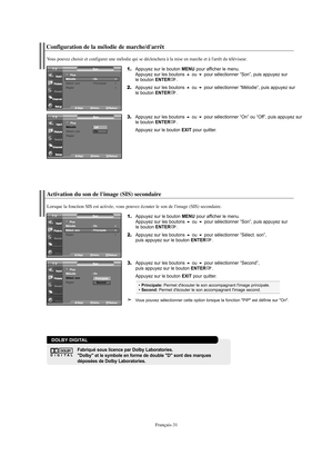 Page 92Vous pouvez sélectionner cette option lorsque la fonction "PIP" est définie sur "On".
Principale:Permet d'écouter le son accompagnant l'image principale.Second:Permet d'écouter le son accompagnant l'image second.
Activation du son de l'image (SIS) secondaire
1.Appuyez sur le bouton MENU pour afficher le menu.
Appuyez sur les boutons ou pour sélectionner “Son”, puis appuyez sur 
le bouton ENTER.
2.Appuyez sur les boutons ou pour sélectionner “Sélect. son”, 
puis...