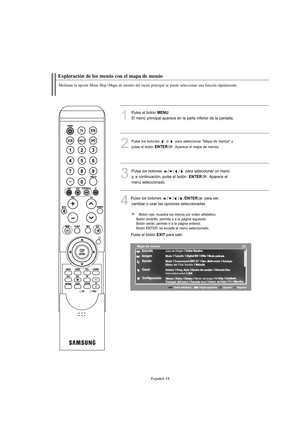 Page 220Español-18
Exploración de los menús con el mapa de menús
Mediante la opción Menu Map (Mapa de menús) del menú principal se puede seleccionar una función rápidamente.
1
Pulse el botón MENU.
El menú principal aparece en la parte inferior de la pantalla.
2
Pulse los botones o para seleccionar "Mapa de menús" y
pulse el botón 
ENTER. Aparece el mapa de menús.
3
Pulse los botones  / / / para seleccionar un menú
y, a continuación, pulse el botón  
ENTER. Aparece el
menú seleccionado.
4
Pulse los...