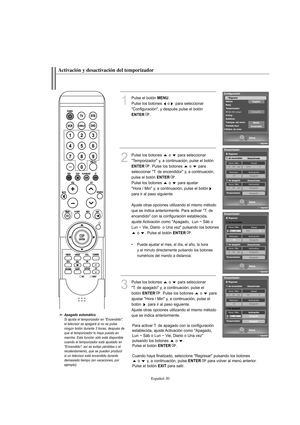 Page 232Español-30
Activación y desactivación del temporizador
1
Pulse el botón MENU.
Pulse los botones  o para seleccionar
"Configuración", y después pulse el botón
ENTER.
2
Pulse los botones  o  para seleccionar
"Temporizador" y, a continuación, pulse el botón
ENTER. Pulse los botones  o  para 
seleccionar "T. de encendidor" y, a continuación,
pulse el botón 
ENTER.
Pulse los botones  o  para ajustar 
"Hora / Min" y, a continuación, pulse el botón
para ir al paso siguiente....