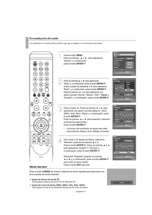 Page 259Español-57
1
Pulse el botón MENU.
Pulse los botones   o  para seleccionar 
"Sonido" y, a continuación, 
pulse el botón 
ENTER.
2
Pulse los botones o  para seleccionar 
"Modo" y, a continuación, pulse el botón 
ENTER.
Vuelva a pulsar los botones o  para seleccionar 
"Modo"  y, a continuación, pulse el botón 
ENTER.
Pulse los botones  o  para seleccionar una 
opción concreta ("Normal", "Música", "Cine", "Diálogo" y 
"Favorito")  y, a...