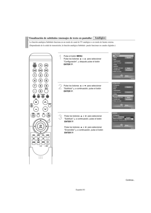 Page 283Español-81
Visualización de subtítulos (mensajes de texto en pantalla)
1
Pulse el botón MENU.
Pulse los botones  o  para seleccionar
"Configuración", y después pulse el botón
ENTER.
2
Pulse los botones  o  para seleccionar
"Subtítulo" y, a continuación, pulse el botón
ENTER.
3
Pulse los botones  o  para seleccionar
"Subtítulo" y, a continuación, pulse el botón
ENTER.
Pulse los botones  o  para seleccionar
"Encendido" y, a continuación, pulse el botón
ENTER.
Analógico
La...