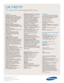 Page 2Samsung Electronics America, Inc.
105 Challenger Road
Ridgefield Park, NJ 07660-0511
Tel (201) 229-4000 • 1-800-SAMSUNG
www.samsung.com
LN-T4071F  
40 1080p HDTV with Integrated ATSC Tuner
Features
Widescreen Aspect Ratio
HD-Grade 1920 (H) x 1080 (V) pixel
resolution:
High resolution pixel density
with built-in image scaler to handle
inputs from a variety of digital and 
analog audio/ video sources.
Auto Motion Plus 120Hz™
Super clear panel
Wide Color Gamut CCFL (Cold
Cathode Fluorescent Lamp):
Provides...