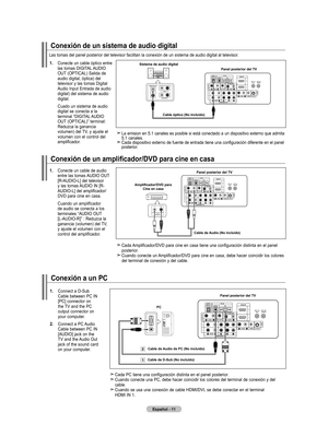 Page 101
Español - 
Conexión de un amplificador/DVD para cine en casa
.  
Conecte un cable de audio entre las tomas AUDIO OUT [R-AUDIO-L] del televisor y las tomas AUDIO IN [R-AUDIO-L] del amplificador/DVD para cine en casa.
      Cuando un amplificador 
de audio se conecta a los terminales “AUDIO OUT [L-AUDIO-R]” : Reduzca la ganancia (volumen) del TV, y ajuste el volumen con el control del amplificador.
Amplificador/DVD paraCine en casa Panel posterior del tV
Cable de  audio (no incluido)
 
Cada...