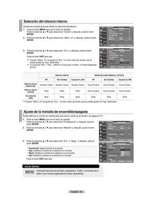 Page 126
Español - 6
selección del silencio interno
.  
Pulse el botón  mEnu para ver el menú en pantalla. Pulse los botones ▲ o ▼ para seleccionar “Sonido” y, después, pulse el botón 
EntEr.
.    Pulse los botones ▲ o ▼ para seleccionar “Silenc. Int” y, después, pulse el botón 
EntEr
.
.    Pulse los botones ▲ o ▼ para seleccionar “Enc.” y, después, pulse el botón 
EntEr
.
    Pulse el botón  ExIt
 para salir.
      Cuando “Silenc. Int” se ajusta en “Enc.”, el único menú de sonido que se...