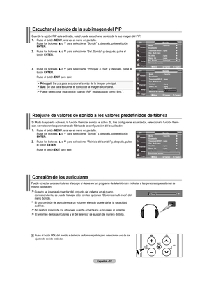 Page 127
Español - 
Reajuste de valores de sonido a los valores predefinidos de fábrica
.  
Pulse el botón  mEnu para ver el menú en pantalla. Pulse los botones ▲ o ▼ para seleccionar “Sonido” y, después, pulse el botón 
EntEr.
.    Pulse los botones ▲ o ▼ para seleccionar “Reinicio del sonido” y, después, pulse 
el botón  EntEr.
    Pulse el botón  ExIt
 para salir.
Si Modo Juego está activado, la función Reiniciar sonido se activa. Si, tras configu rar el ecualizador, selecciona la función...