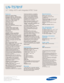 Page 2Samsung Electronics America, Inc.
105 Challenger Road
Ridgefield Park, NJ 07660-0511
Tel (201) 229-4000 • 1-800-SAMSUNG
www.samsung.com
LN-T5781F  
57 1080p HDTV with Integrated ATSC Tuner
Features
Widescreen Aspect Ratio
HD-Grade 1920 (H) x 1080 (V) pixel
resolution:
High resolution pixel density
with built-in image scaler to handle
inputs from a variety of digital and 
analog audio/ video sources.
LED Motion Plus™
Super clear panel
Wide Color Enhancer 
optimizes a color’s hue resulting in more
natural...