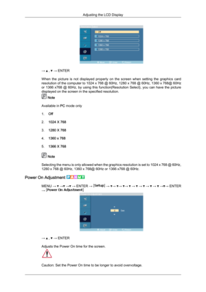 Page 85→   ,   → ENTER
When  the 
picture  is  not  displayed  properly  on  the  screen  when  setting  the  graphics  card
resolution of the computer to 1024 x 768 @ 60Hz, 1280 x 768 @ 60Hz, 1360 x 768@ 60Hz
or  1366  x768  @  60Hz,  by  using  this  function(Resolution  Select),  you  can  have  the  picture
displayed on the screen in the specified resolution.  Note
Available in  PC mode only
1. Off
2. 1024 X 768
3. 1280 X 768
4. 1360 x 768
5. 1366 X 768  Note
Selecting  the 

menu is only allowed when the...