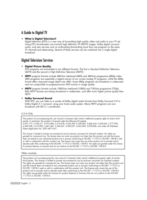 Page 2English - 2
A Guide to Digital TV
•What is Digital Television?
Digital television (DTV) is a new way of transmitting high quality video and audio to your TV set.
Using DTV, broadcasters can transmit high definition TV (HDTV) images, Dolby digital surround
audio, and new services such as multicasting (transmitting more than one program on the same 
TV channel) and datacasting. Several of these services can be combined into a single digital 
broadcast.
Digital Television Services
•Digital Picture Quality...