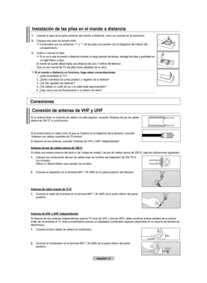 Page 196
Español - 
.  
Levante la tapa de la parte posterior del mando a distancia, como se muestra en la ilustración.
. Coloque dos pilas de tamaño AAA.   Compruebe que los extremos “+” y “-” de las pilas concuerdan con el diagrama del interior del compartimiento.
. Vuelva a colocar la tapa.   
Si no va a usar el mando a distancia durante un largo período de tiempo, extraiga las pilas y guárdelas en un lugar fresco y seco.    El mando se puede utilizar hasta una distancia de unos 7 metros...