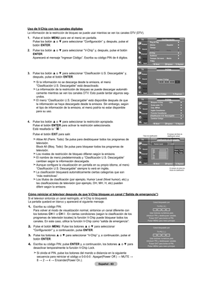 Page 253
Español - 
.  
Pulse el botón mEnU para ver el menú en pantalla. Pulse	los	botón	 ▲	o	▼	 para	 seleccionar	 “Configuración”	 y,	después,	 pulse	el	botón EntEr.
. 	
Pulse	 los	botón	 ▲	o	▼	 para	 seleccionar	 “V-Chip”	y,	después,	 pulse	el	botón	EntEr. Aparecerá el mensaje “Ingresar Código”. Escriba su código PIN de 4 dígitos.
. 	
Pulse	 los	botón	 ▲	o	▼	 para	 seleccionar	 “Clasificación	 U.S.	Descargable”	 y,	después, pulse el botón EntEr.
    Si la información no se descarga...