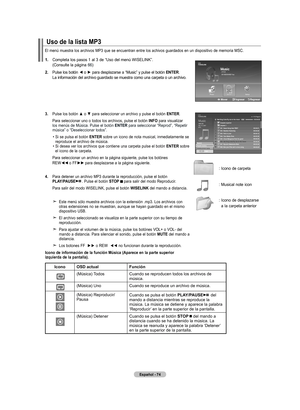 Page 264
Español - 
.  
Completa los pasos 1 al 3 de “Uso del menú WISELINK”. (Consulte la página 66)
. 	
Pulse	los 	botón 	◄ 	o 	► 	para 	desplazarse 	a 	“Music” 	y 	pulse 	el 	botón 	Ent Er. La información del archivo guardado se muestra como una carpeta o un archivo.
.   Pulse	 los	botón	 ▲	o	▼	 para	 seleccionar	 un	archivo	 y	pulse	 el	botón	EntEr.
      Para seleccionar uno o todos los archivos, pulse el botón InfO para visualizar los menús de Música. Pulse el botón EntEr para...